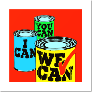 I can, You can, We can Posters and Art